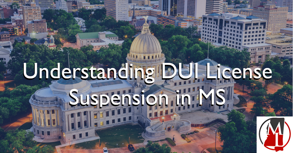 Understanding DUI License Suspension in MS
