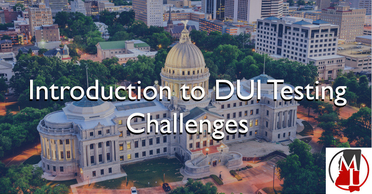 Introduction to DUI Testing Challenges