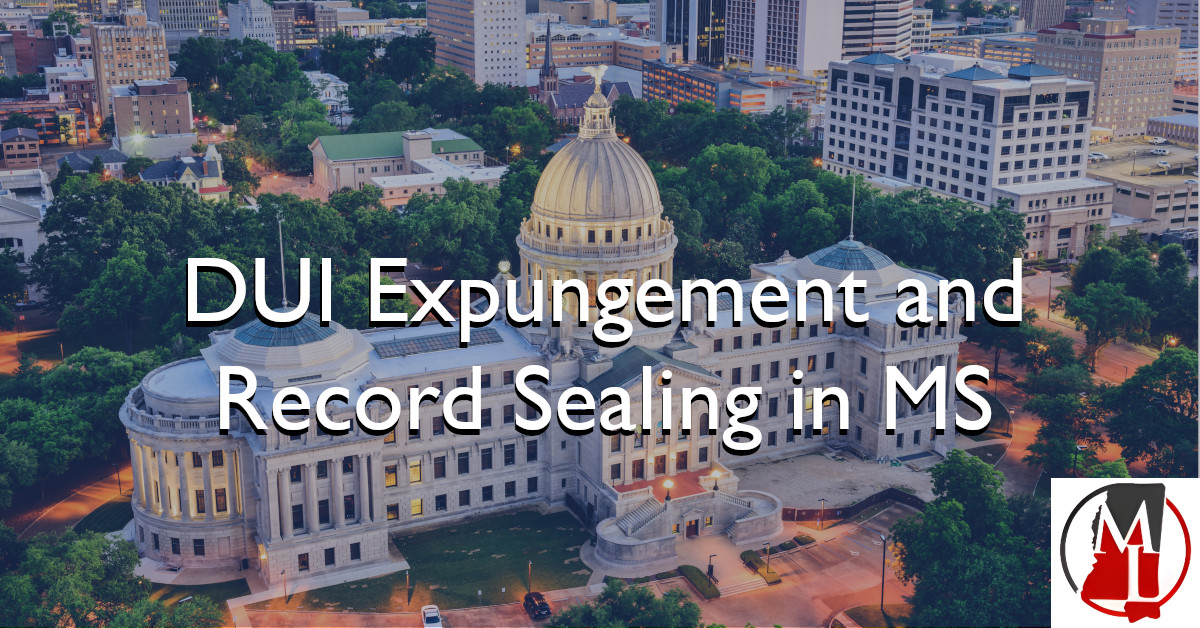 DUI Expungement and Record Sealing in MS